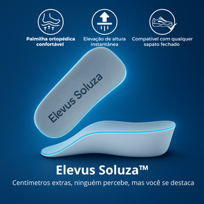 Elevus Soluza™ – Palmilha Ortopédica que Aumenta sua Altura Naturalmente +3,5Cm